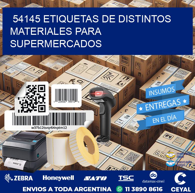 54145 ETIQUETAS DE DISTINTOS MATERIALES PARA SUPERMERCADOS