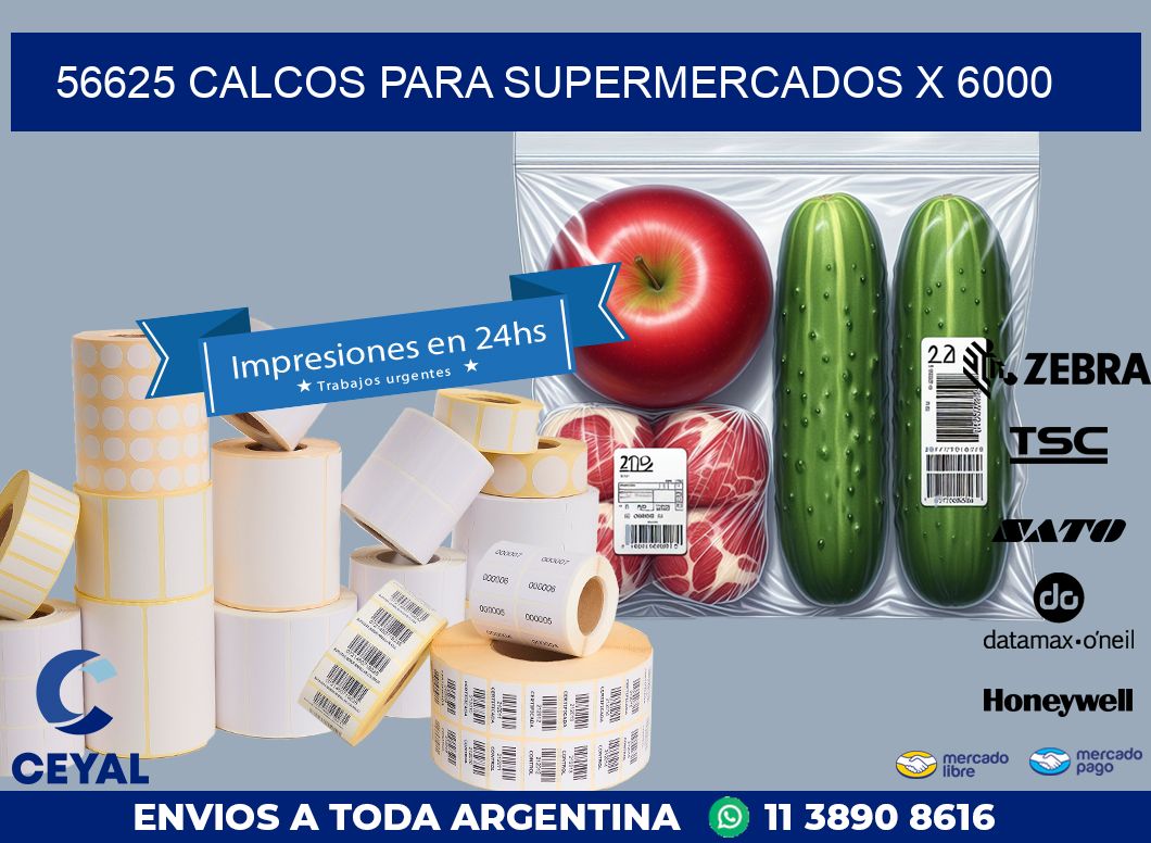 56625 CALCOS PARA SUPERMERCADOS X 6000