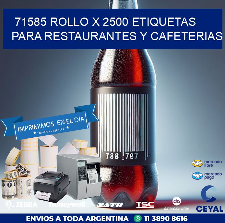 71585 ROLLO X 2500 ETIQUETAS PARA RESTAURANTES Y CAFETERIAS