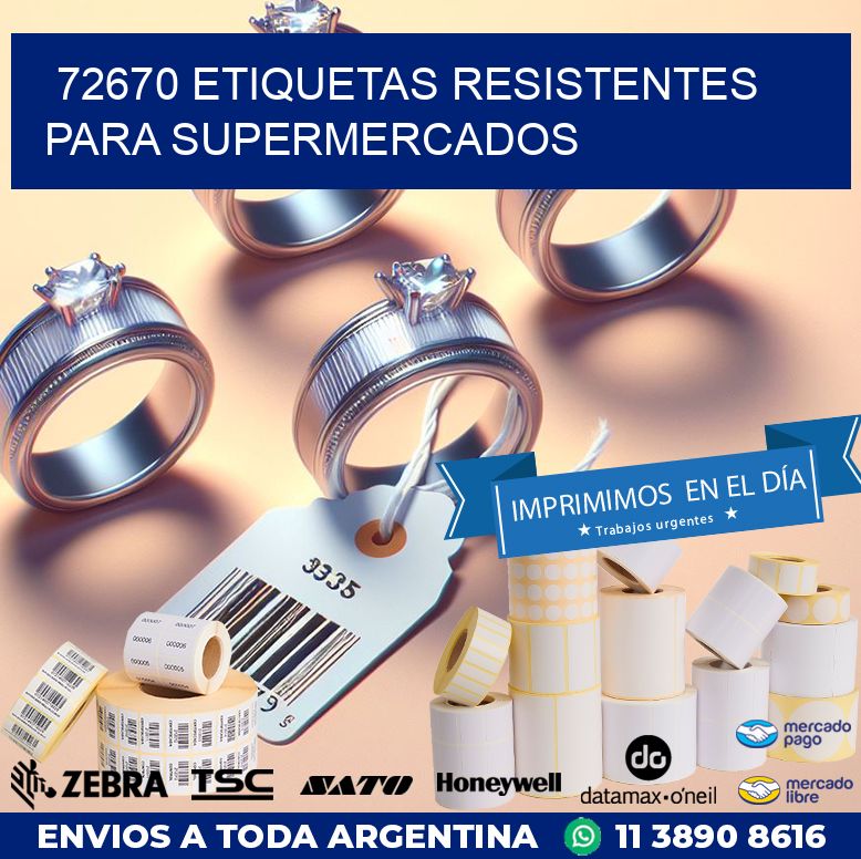 72670 ETIQUETAS RESISTENTES PARA SUPERMERCADOS