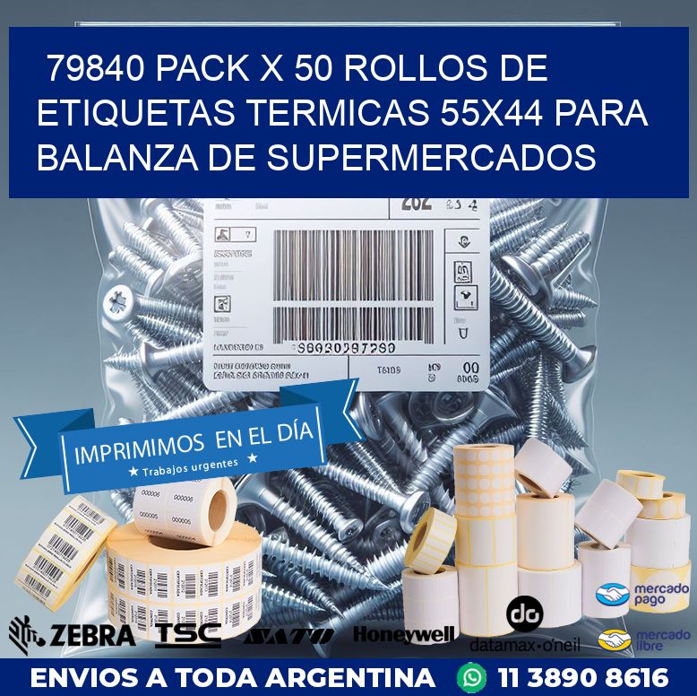 79840 PACK X 50 ROLLOS DE ETIQUETAS TERMICAS 55X44 PARA BALANZA DE SUPERMERCADOS