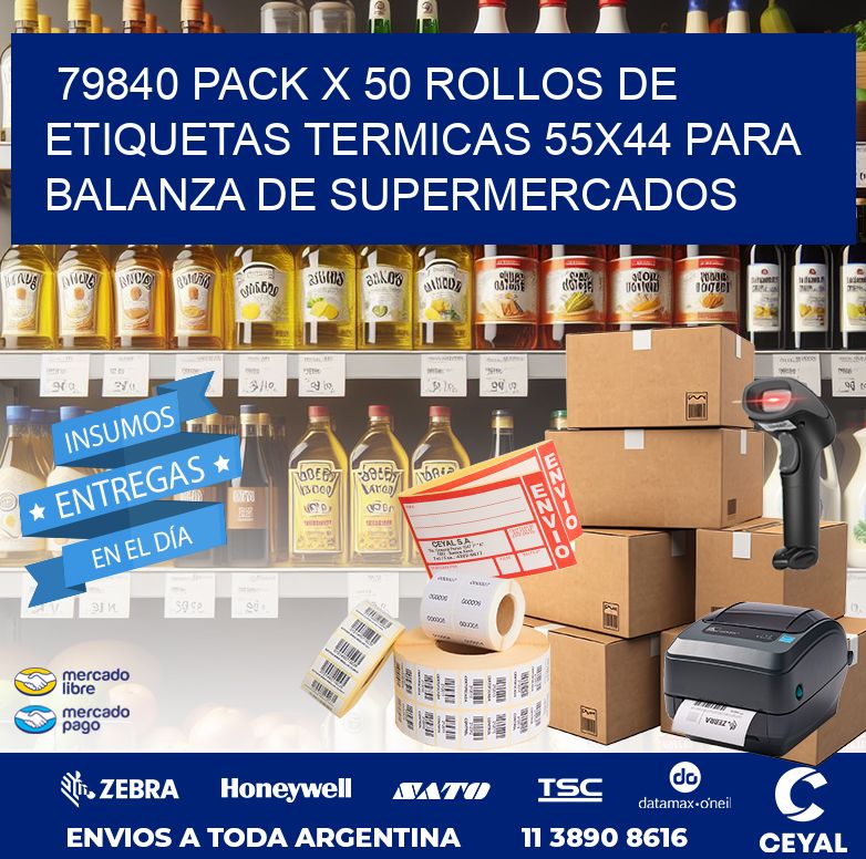 79840 PACK X 50 ROLLOS DE ETIQUETAS TERMICAS 55X44 PARA BALANZA DE SUPERMERCADOS