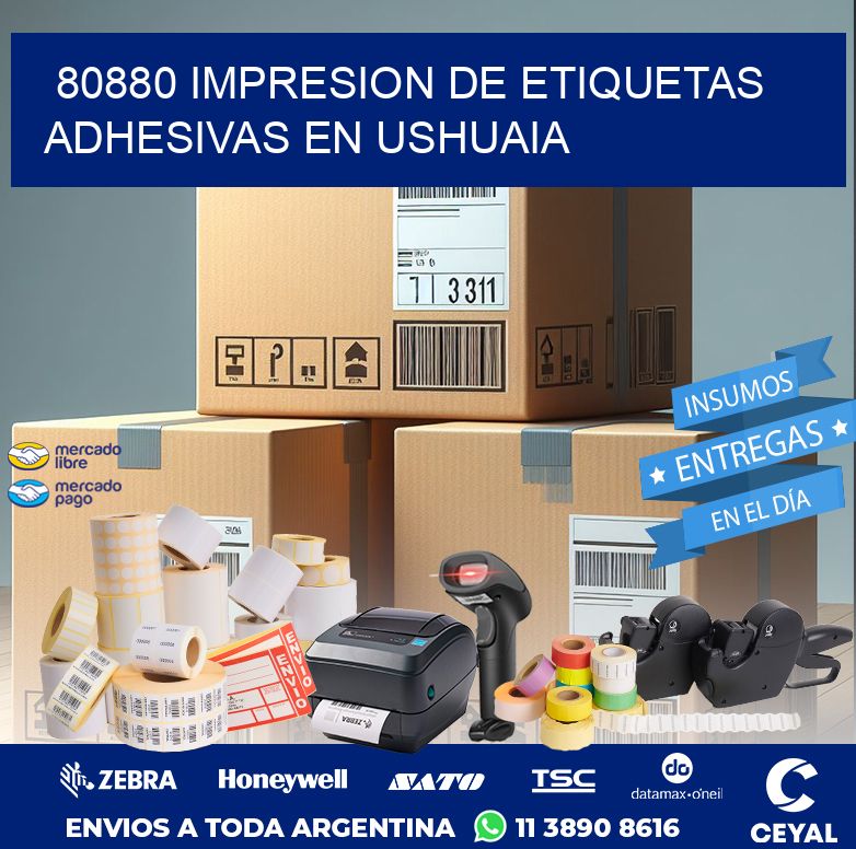 80880 IMPRESION DE ETIQUETAS ADHESIVAS EN USHUAIA