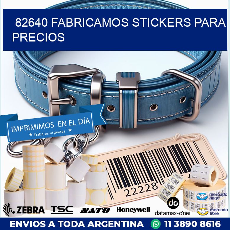 82640 FABRICAMOS STICKERS PARA PRECIOS
