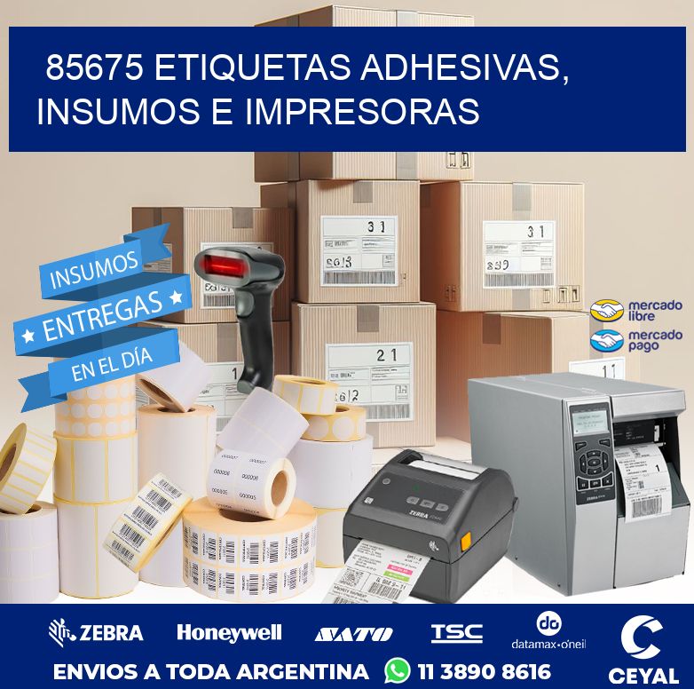 85675 ETIQUETAS ADHESIVAS, INSUMOS E IMPRESORAS