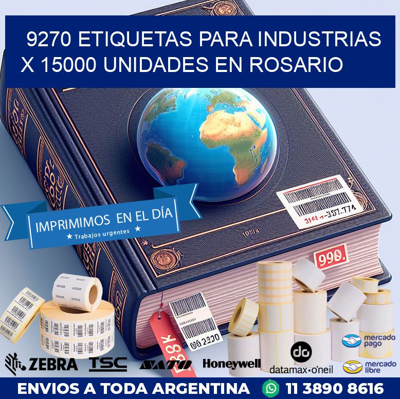 9270 ETIQUETAS PARA INDUSTRIAS x 15000 UNIDADES EN ROSARIO