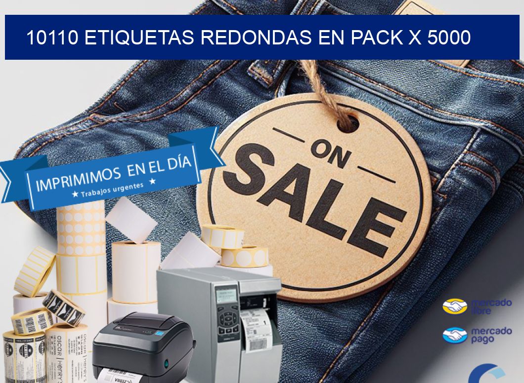 10110 ETIQUETAS REDONDAS EN PACK X 5000