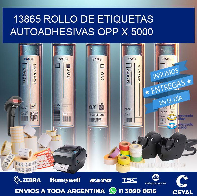 13865 ROLLO DE ETIQUETAS AUTOADHESIVAS OPP X 5000