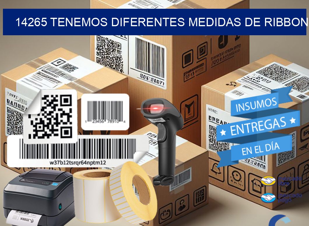 14265 TENEMOS DIFERENTES MEDIDAS DE RIBBON