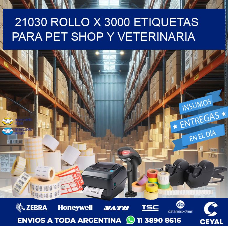 21030 ROLLO X 3000 ETIQUETAS PARA PET SHOP Y VETERINARIA