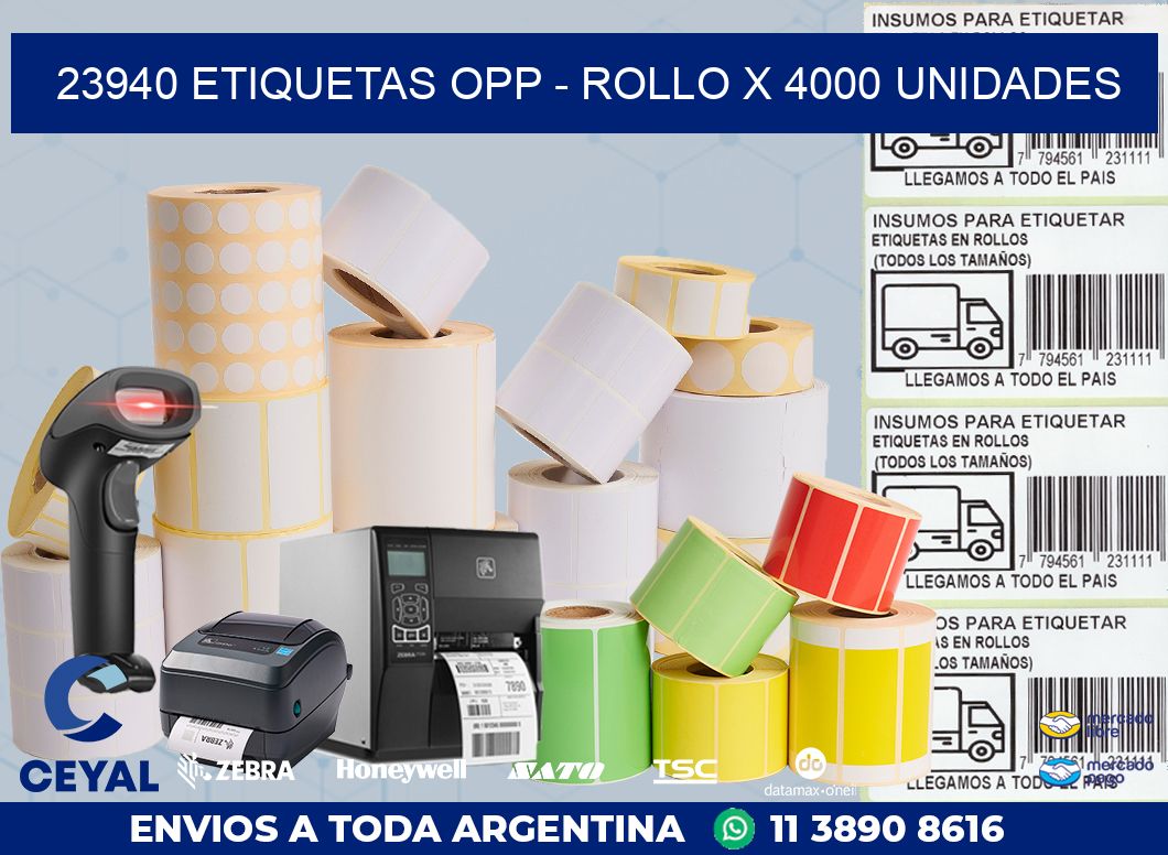 23940 ETIQUETAS OPP - ROLLO X 4000 UNIDADES