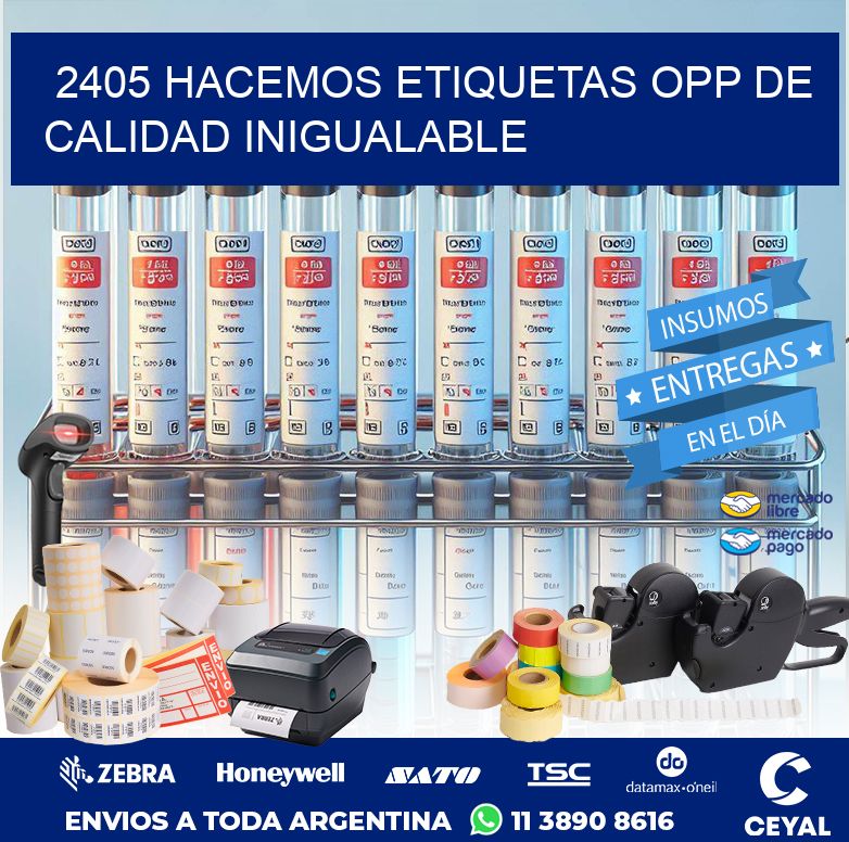 2405 HACEMOS ETIQUETAS OPP DE CALIDAD INIGUALABLE