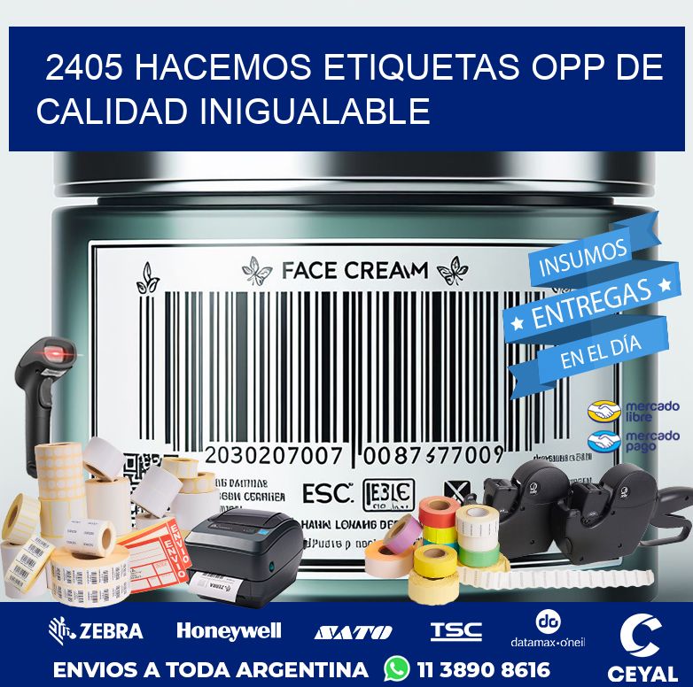 2405 HACEMOS ETIQUETAS OPP DE CALIDAD INIGUALABLE