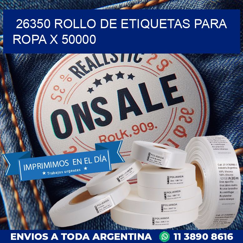 26350 ROLLO DE ETIQUETAS PARA ROPA X 50000
