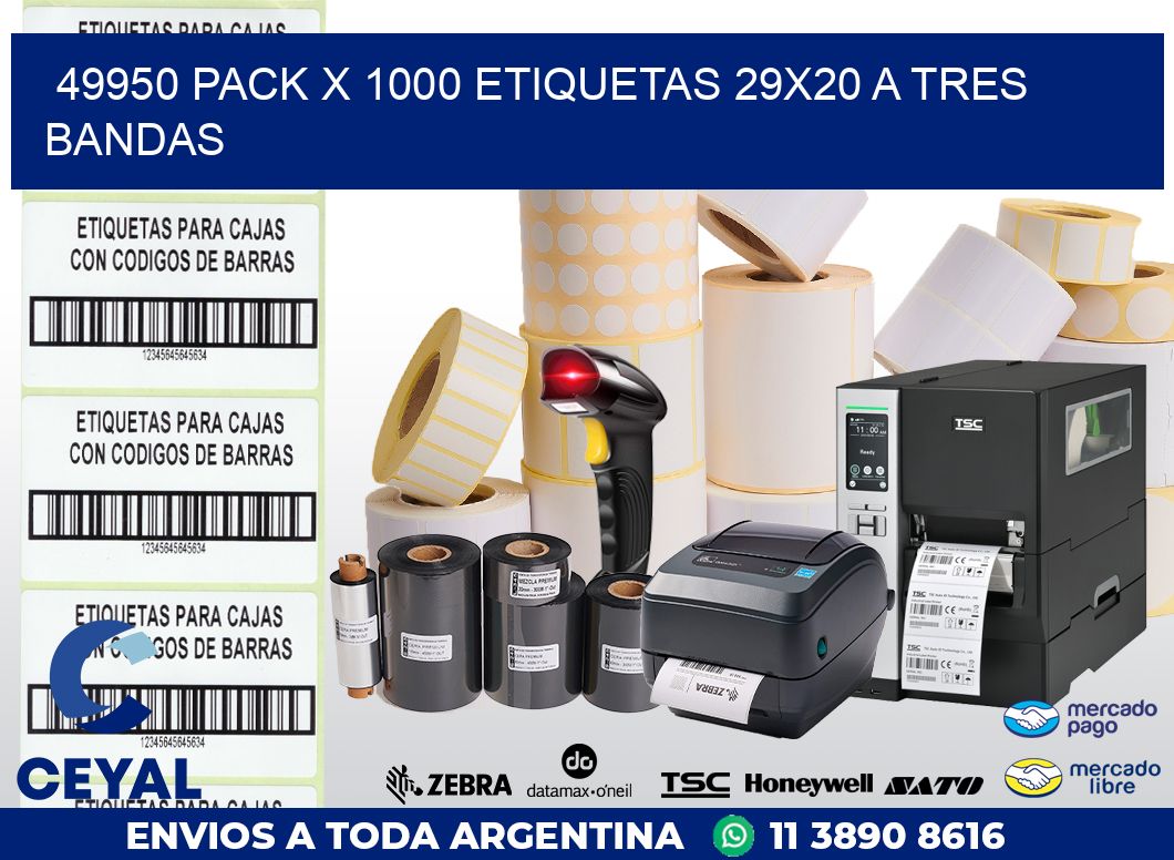 49950 PACK X 1000 ETIQUETAS 29X20 A TRES BANDAS
