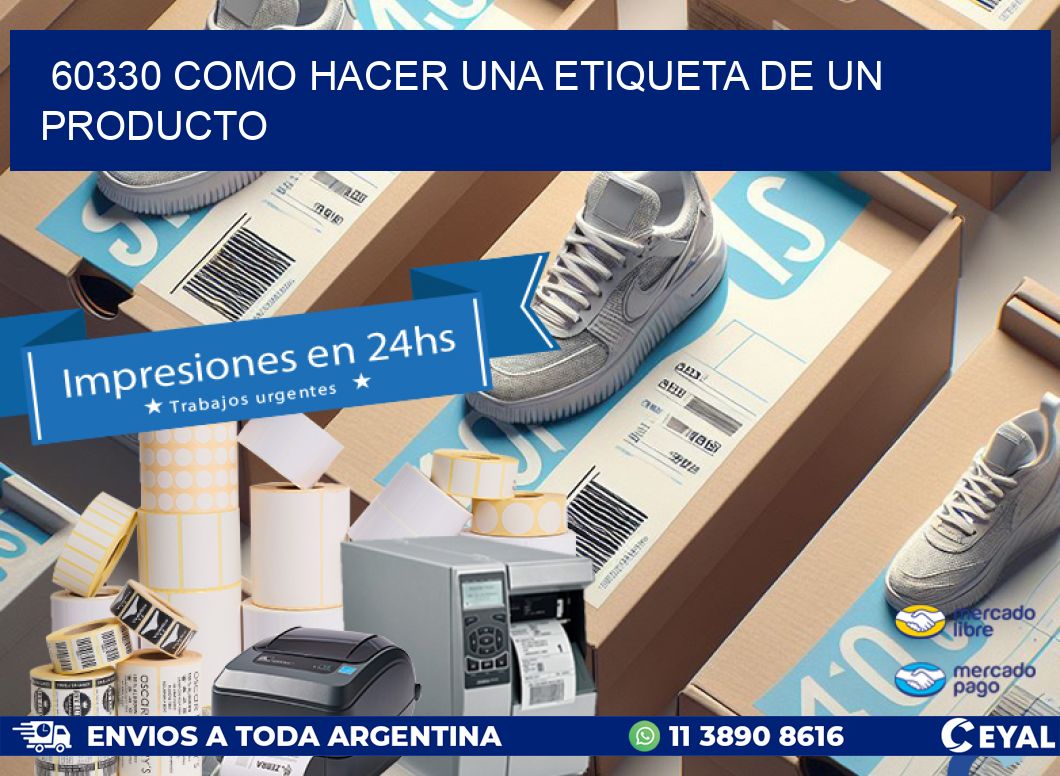 60330 como hacer una etiqueta de un producto