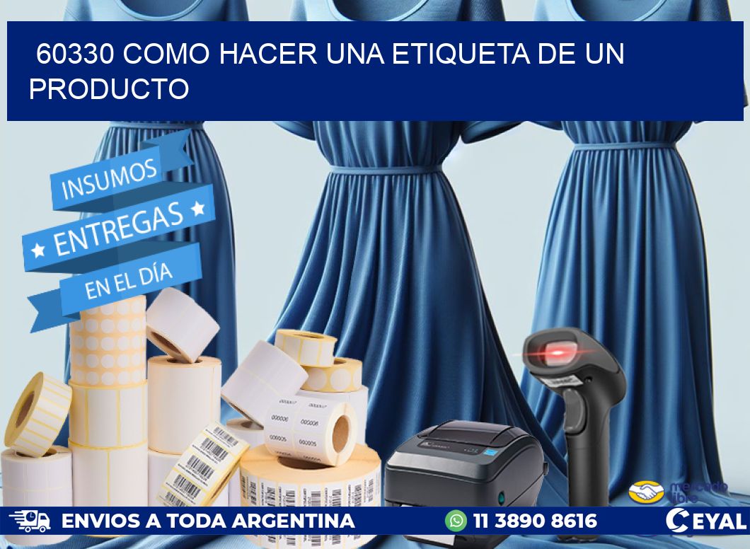 60330 como hacer una etiqueta de un producto