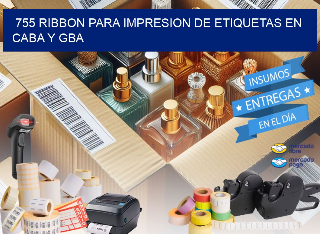 755 RIBBON PARA IMPRESION DE ETIQUETAS EN CABA Y GBA