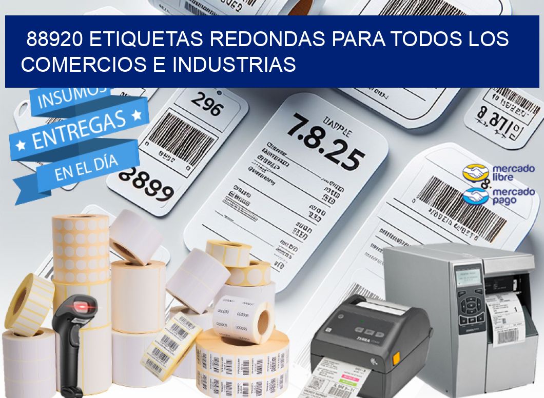 88920 ETIQUETAS REDONDAS PARA TODOS LOS COMERCIOS E INDUSTRIAS