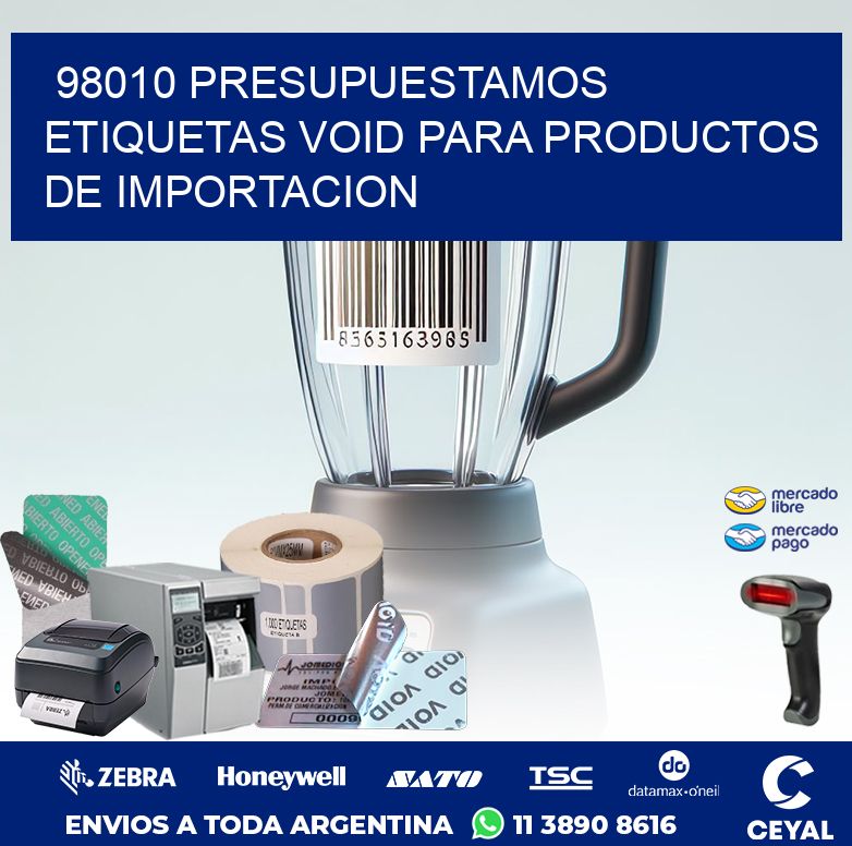 98010 PRESUPUESTAMOS ETIQUETAS VOID PARA PRODUCTOS DE IMPORTACION