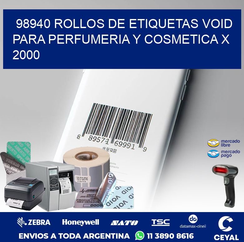 98940 ROLLOS DE ETIQUETAS VOID PARA PERFUMERIA Y COSMETICA X 2000