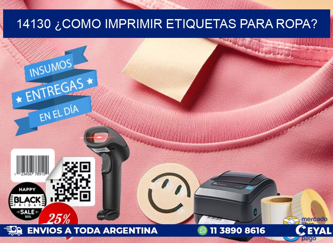 14130 ¿COMO IMPRIMIR ETIQUETAS PARA ROPA?