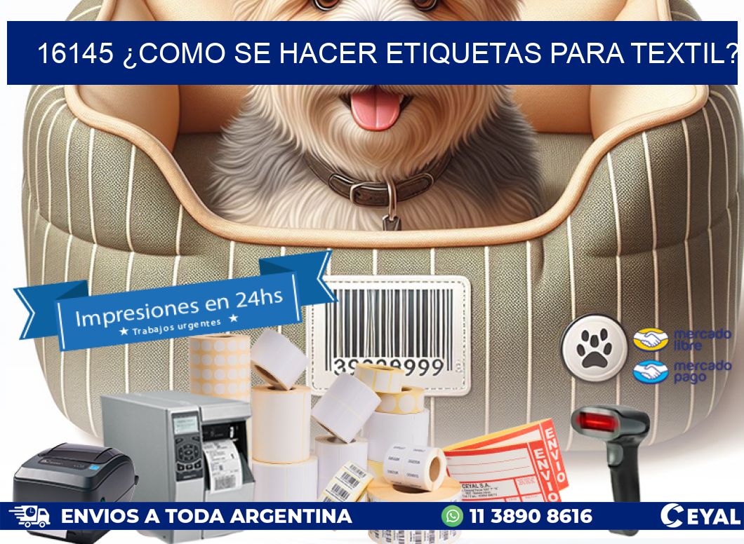 16145 ¿COMO SE HACER ETIQUETAS PARA TEXTIL?