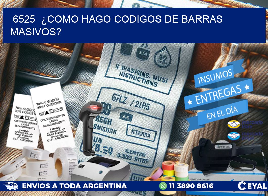 6525  ¿COMO HAGO CODIGOS DE BARRAS MASIVOS?