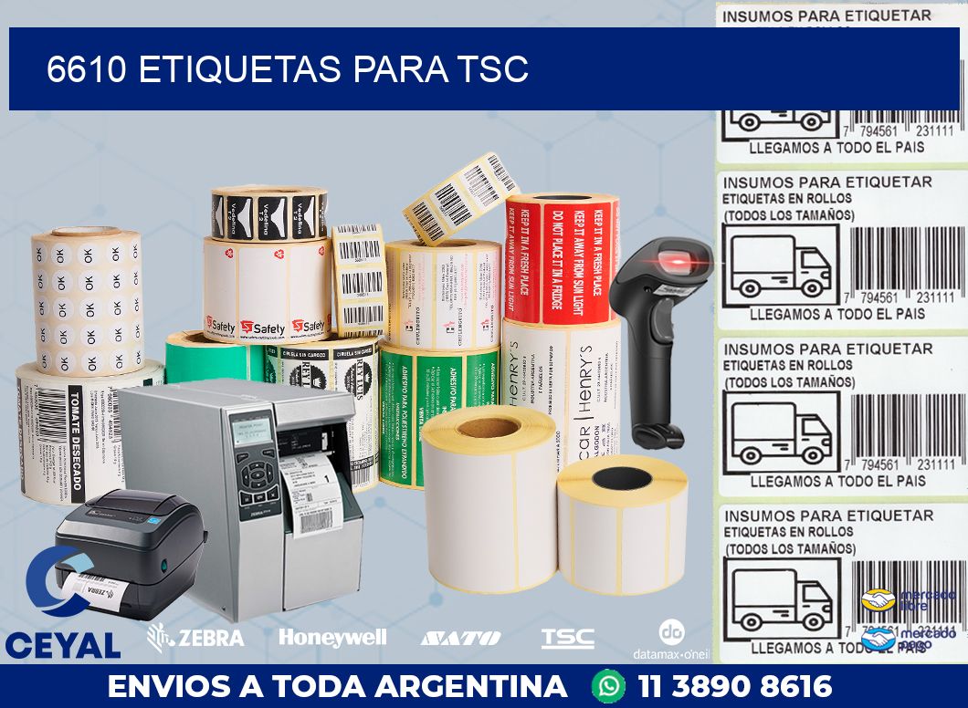 6610 ETIQUETAS PARA TSC