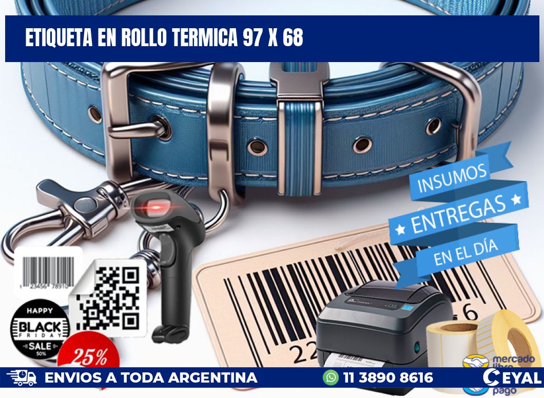 ETIQUETA EN ROLLO TERMICA 97 x 68