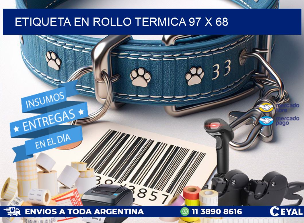 ETIQUETA EN ROLLO TERMICA 97 x 68