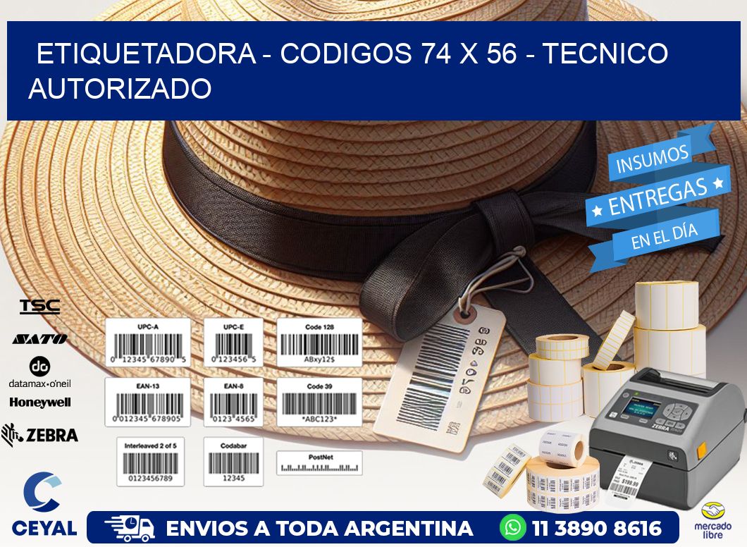 ETIQUETADORA - CODIGOS 74 x 56 - TECNICO AUTORIZADO