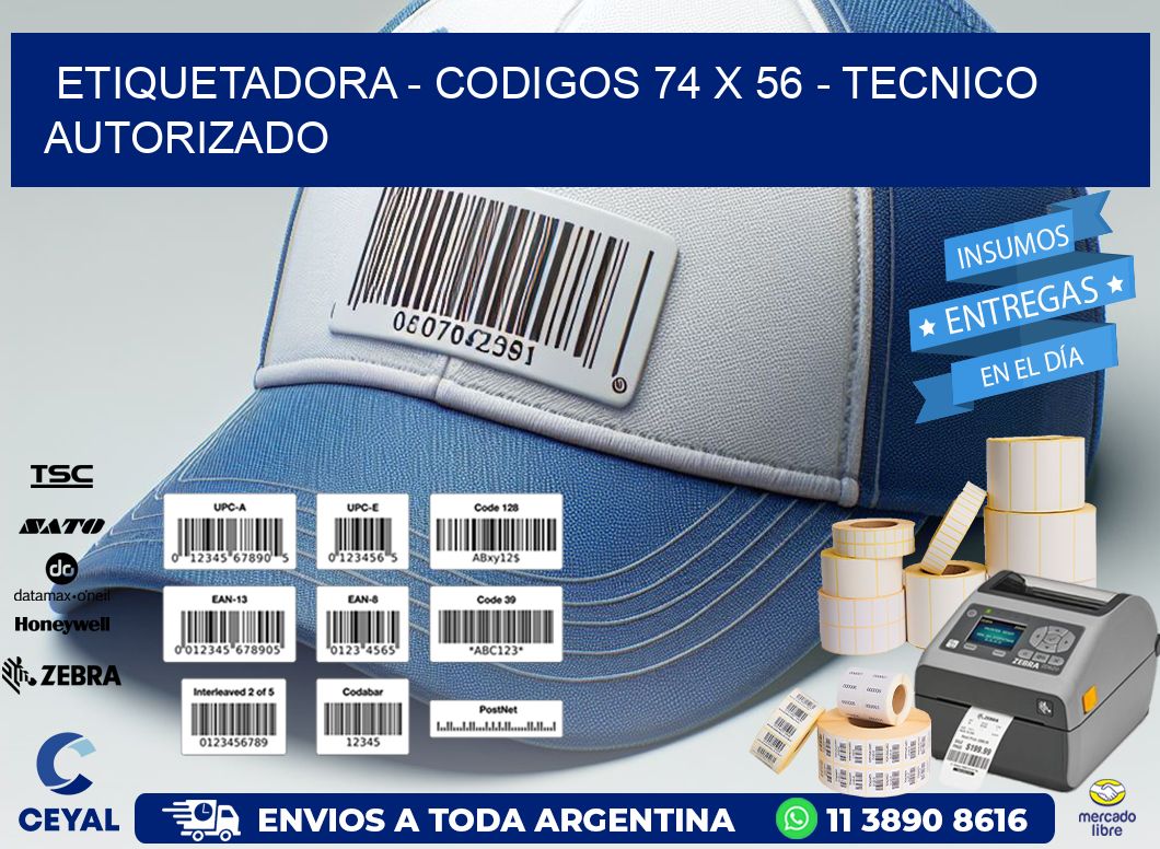ETIQUETADORA - CODIGOS 74 x 56 - TECNICO AUTORIZADO