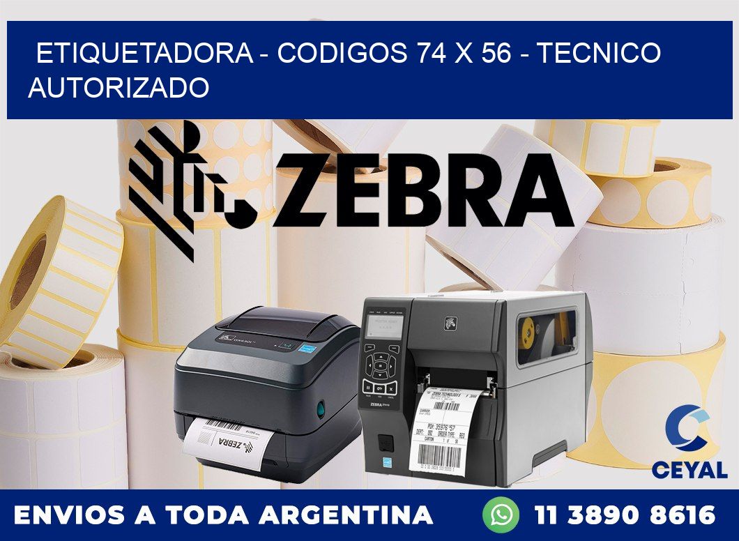 ETIQUETADORA - CODIGOS 74 x 56 - TECNICO AUTORIZADO