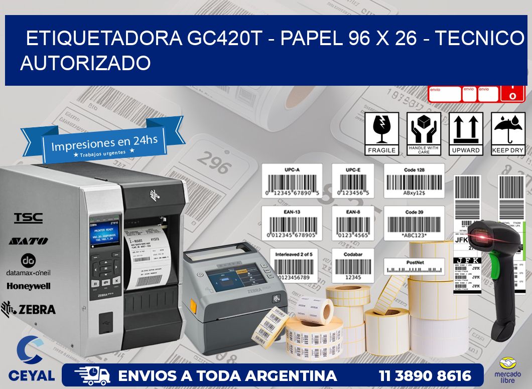 ETIQUETADORA GC420T – PAPEL 96 x 26 – TECNICO AUTORIZADO