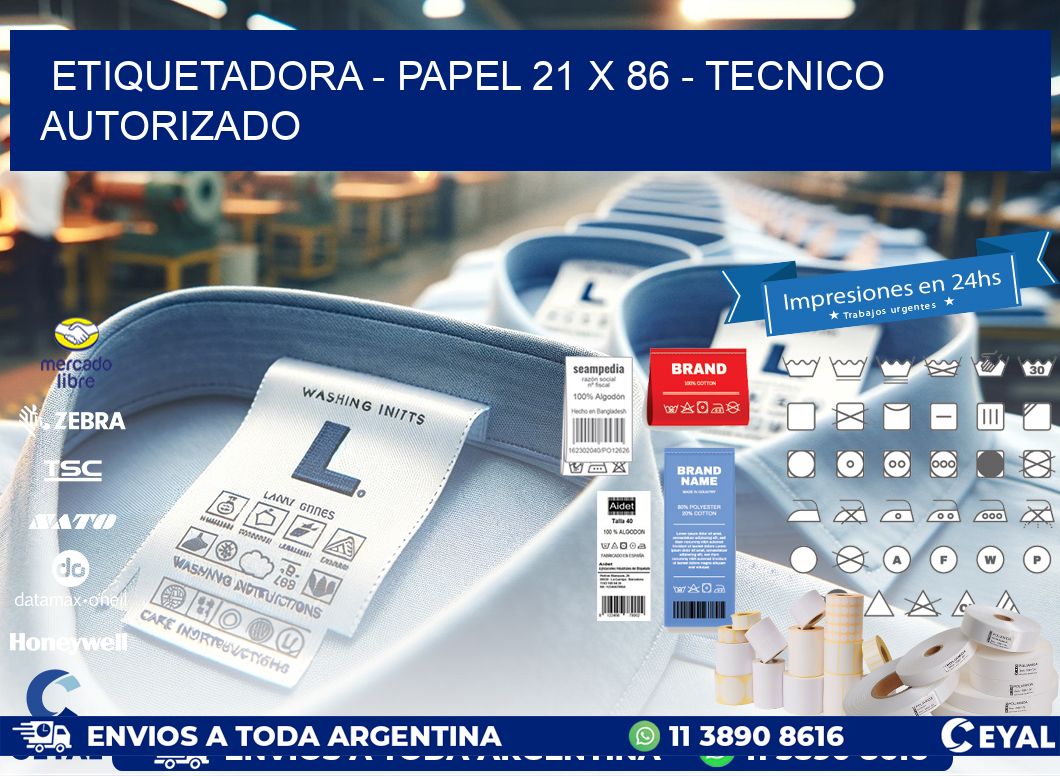 ETIQUETADORA - PAPEL 21 x 86 - TECNICO AUTORIZADO