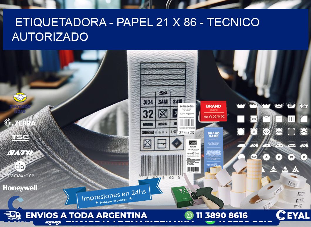 ETIQUETADORA - PAPEL 21 x 86 - TECNICO AUTORIZADO