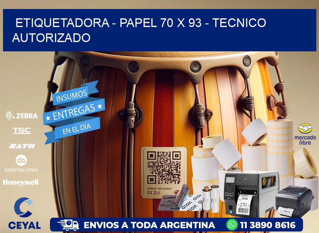 ETIQUETADORA - PAPEL 70 x 93 - TECNICO AUTORIZADO