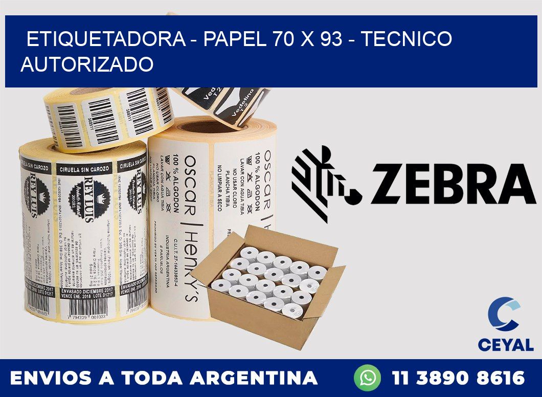 ETIQUETADORA - PAPEL 70 x 93 - TECNICO AUTORIZADO