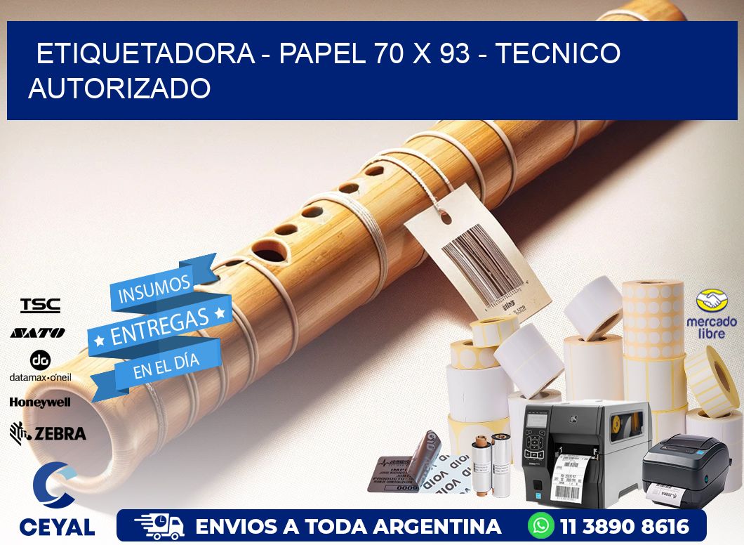 ETIQUETADORA – PAPEL 70 x 93 – TECNICO AUTORIZADO