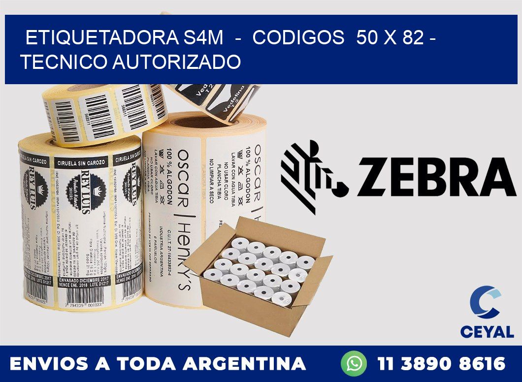 ETIQUETADORA S4M  -  CODIGOS  50 x 82 - TECNICO AUTORIZADO