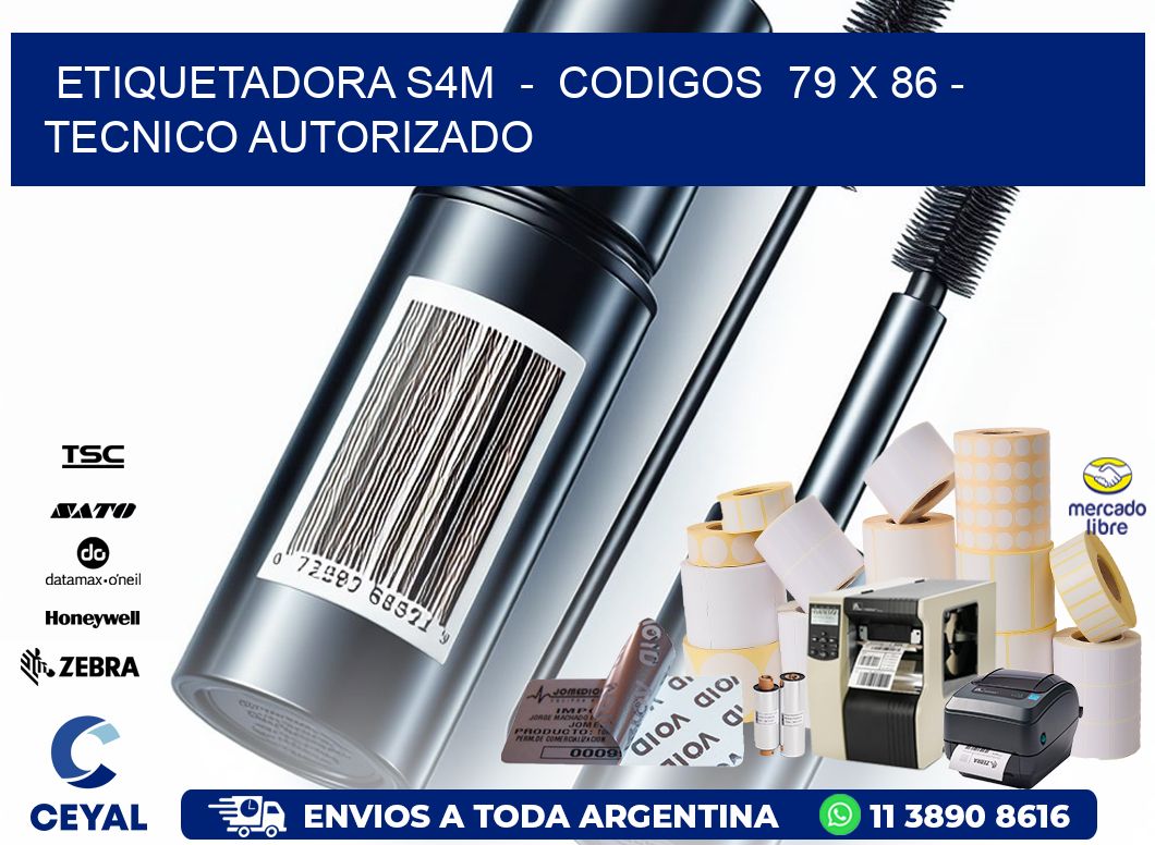 ETIQUETADORA S4M  -  CODIGOS  79 x 86 - TECNICO AUTORIZADO