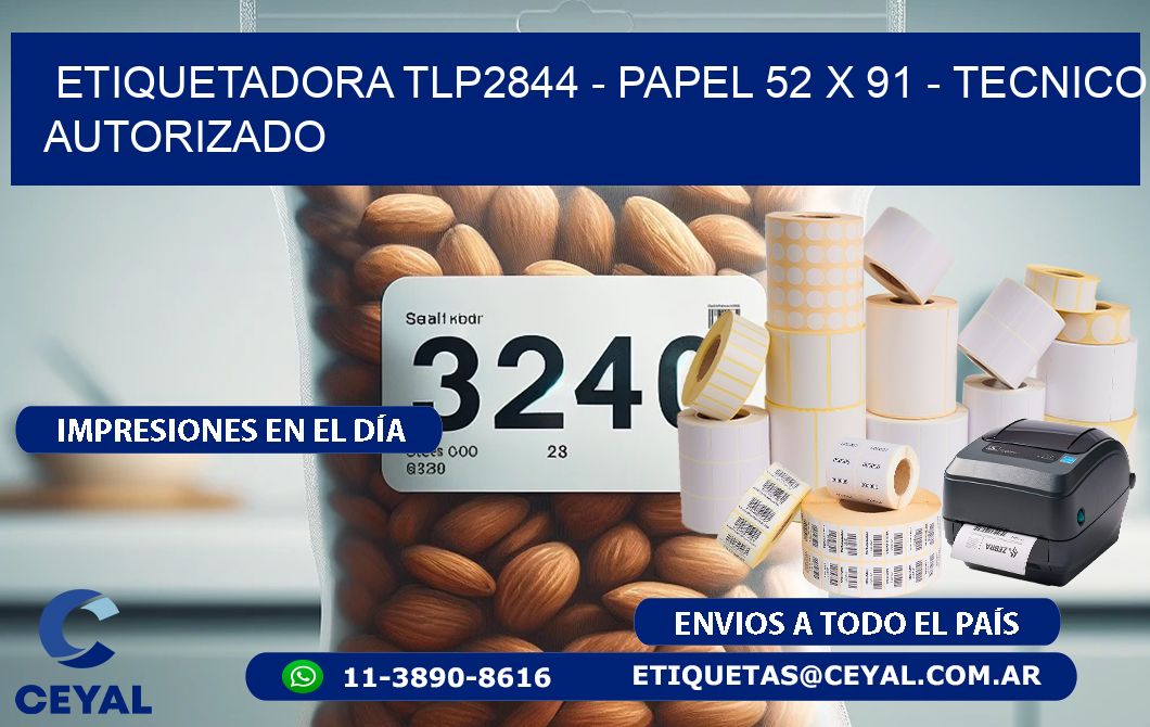 ETIQUETADORA TLP2844 – PAPEL 52 x 91 – TECNICO AUTORIZADO