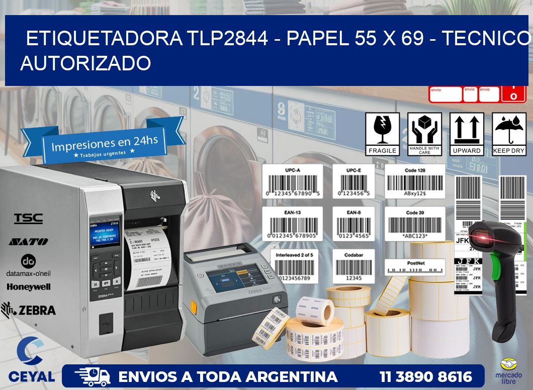 ETIQUETADORA TLP2844 - PAPEL 55 x 69 - TECNICO AUTORIZADO