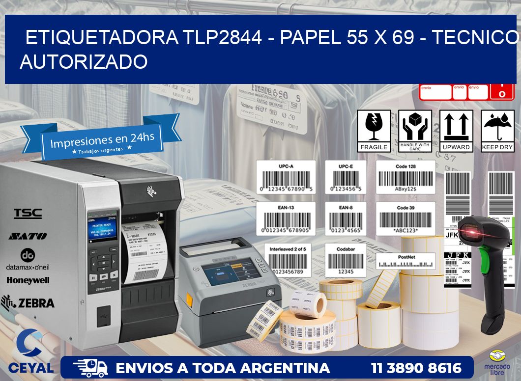 ETIQUETADORA TLP2844 - PAPEL 55 x 69 - TECNICO AUTORIZADO