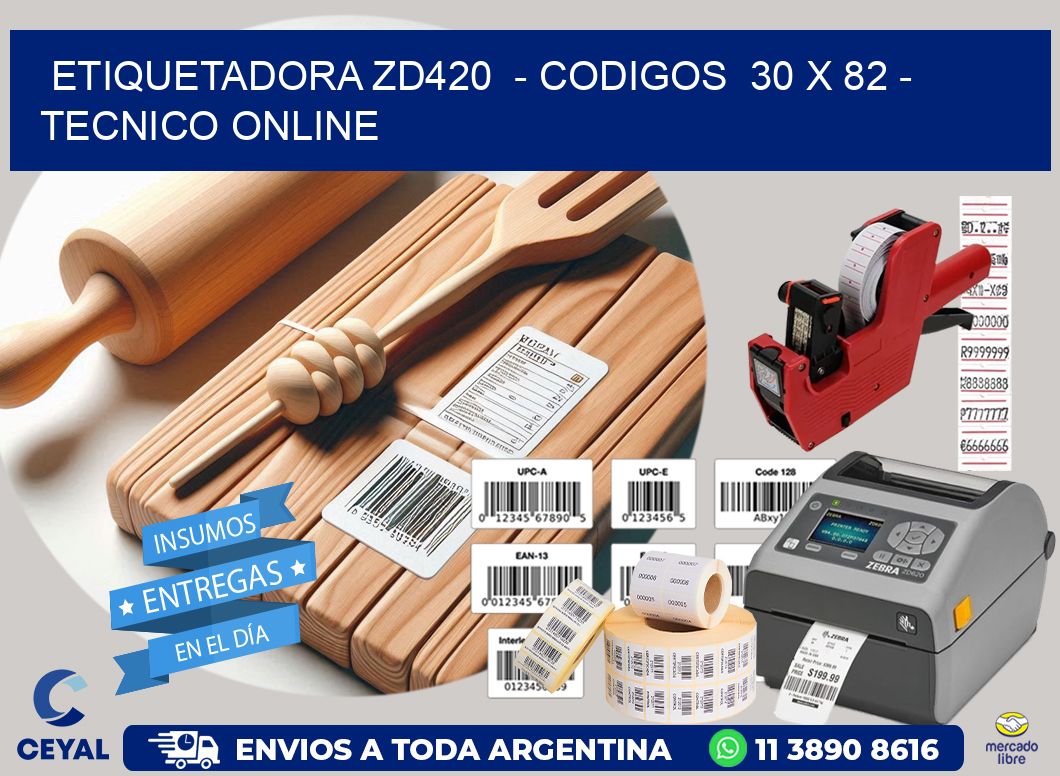 ETIQUETADORA ZD420  – CODIGOS  30 x 82 – TECNICO ONLINE
