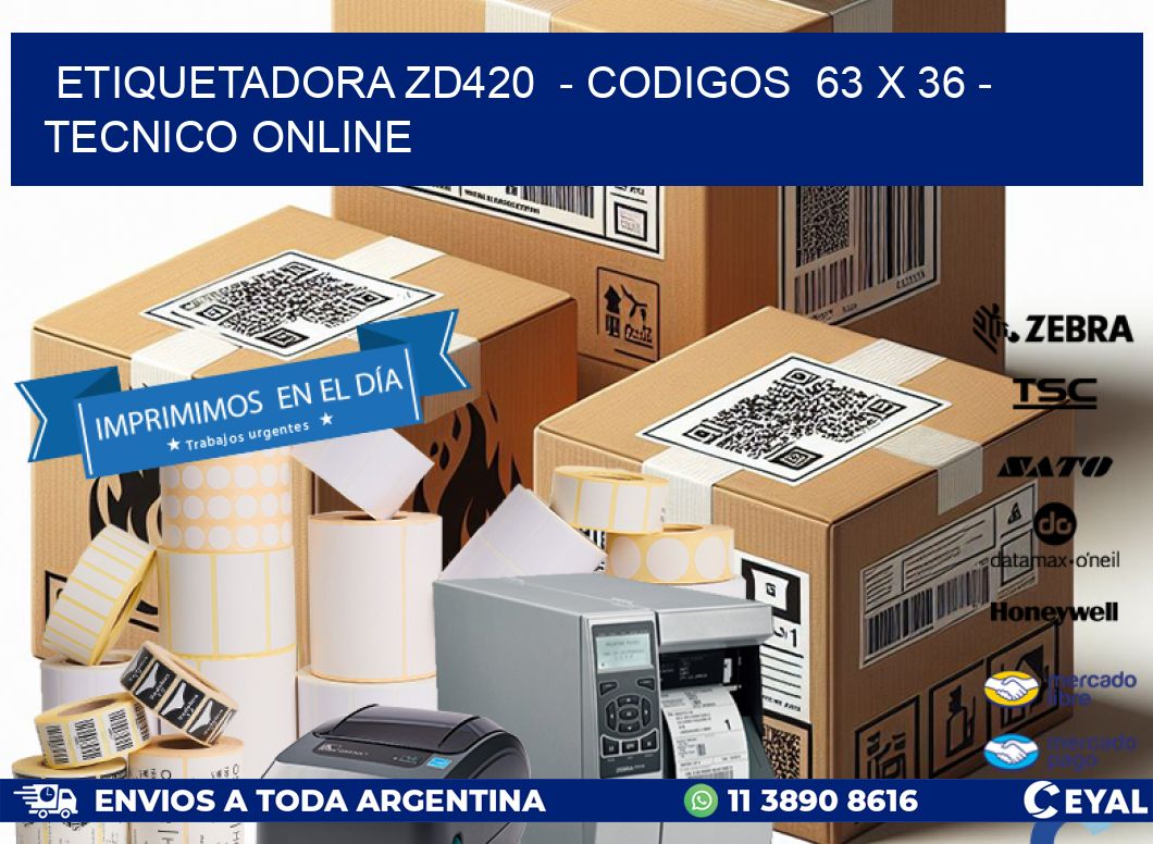 ETIQUETADORA ZD420  - CODIGOS  63 x 36 - TECNICO ONLINE