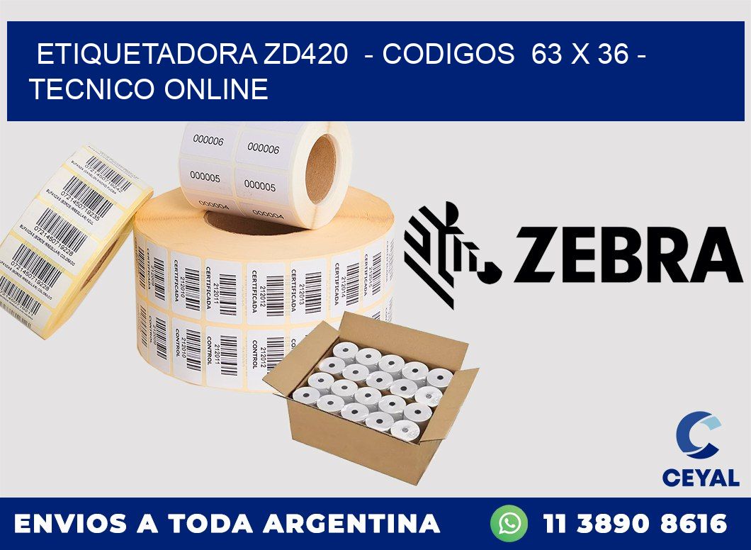 ETIQUETADORA ZD420  - CODIGOS  63 x 36 - TECNICO ONLINE