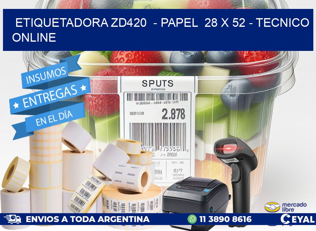 ETIQUETADORA ZD420  - PAPEL  28 x 52 - TECNICO ONLINE