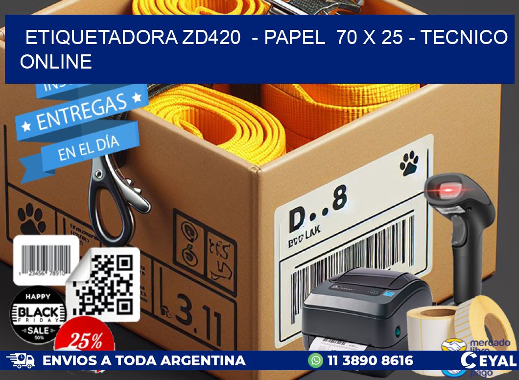 ETIQUETADORA ZD420  – PAPEL  70 x 25 – TECNICO ONLINE